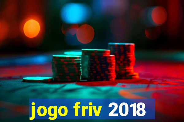 jogo friv 2018